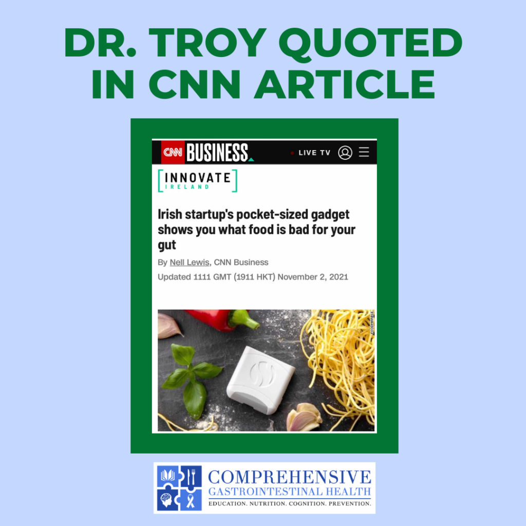DR. TROY QUOTED IN A CNN ARTICLE ABOUT NEW TECHNOLOGIES FOR IBS