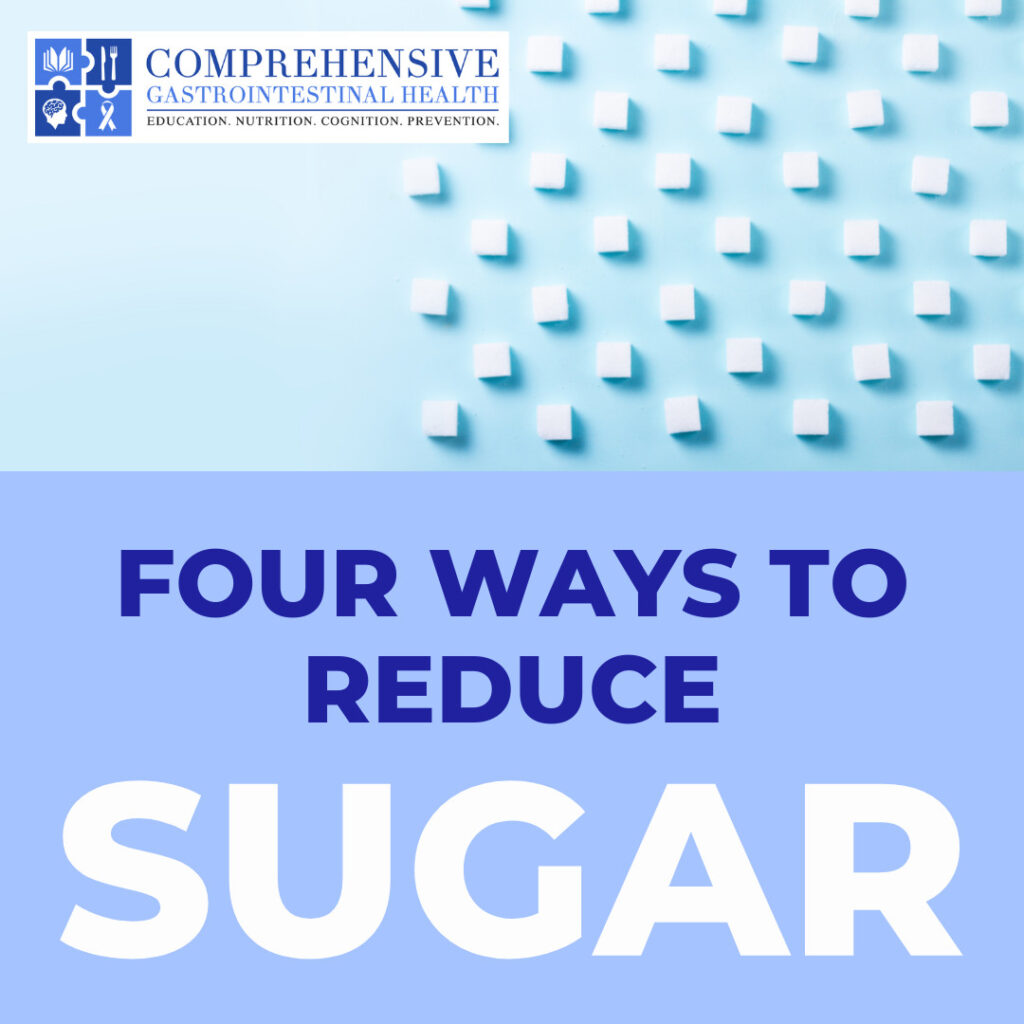 FOUR WAYS TO REDUCE SUGAR