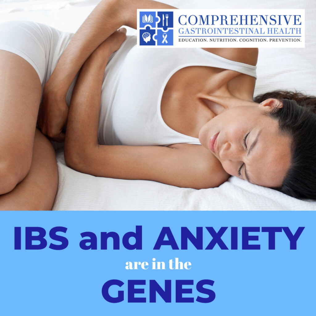 Eureka! Gene research has demonstrated that IBS Anxiety isn’t “All in Your Head,” but in your genes.