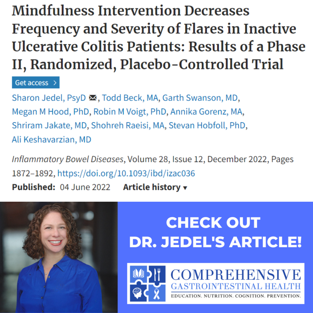 SHARON JEDEL, PsyD. IS THE LEAD AUTHOR ON THE USE OF MINDFULNESS IN THE CARE OF ULCERATIVE COLITIS